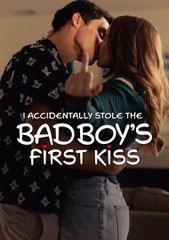 I Accidentally Stole The Bad Boys Kiss - Full