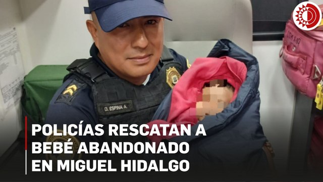 Policías rescatan a neonato abandonado en la Miguel Hidalgo; presentaba hipotermia