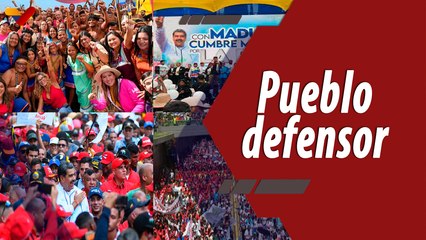 Programa Especial | Pueblo unido en defensa de la patria