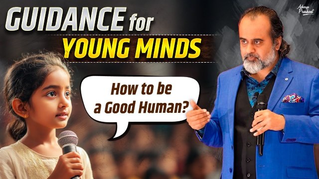 When a 7th Grade Girl Asked: How to Be a Good Human? || Acharya Prashant (2025)