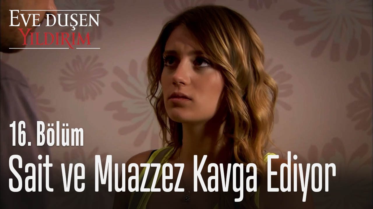 Sait ve Muazzez kavga ediyor  - Eve Düşen Yıldırım 16. Bölüm