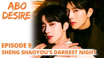 Ep.9 - ABO Desire the Series - EngSub