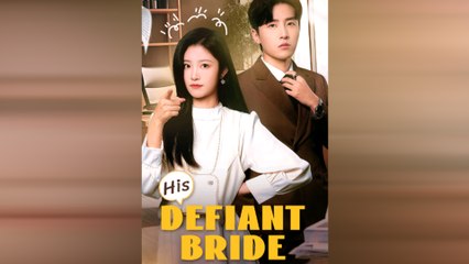 Su Novia Desafiante Drama Chino En Español