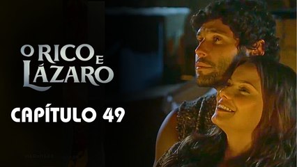 O RICO E LÁZARO | CAPÍTULO 49 COMPLETO