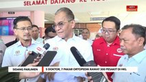 5 doktor, 7 pakar Ortopedik rawat 300 pesakit di HKL