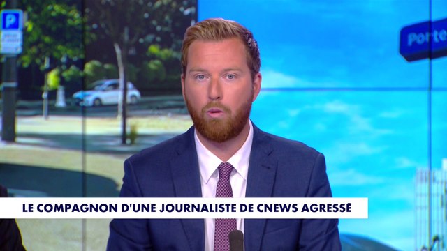 L'édito de Thomas Bonnet : «Le compagnon d'une journaliste de CNEWS agressé»