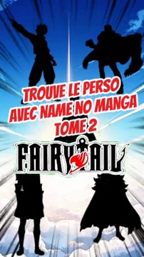 Trouve les 5 personnages de FAIRY TAIL FEAT name no manga TOME 2
