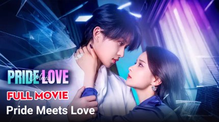 Pride Meets Love - CHINESE MOVIE