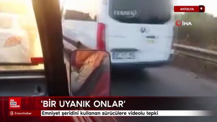 Antalya'da emniyet şeridini kullanan sürücülere videolu tepki