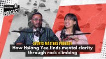 How Hsiang Yee finds mental clarity through rock climbing