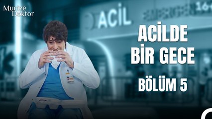 Acilde Bir Gece Bölüm 5; Hastalar Biraz Beklesin Tost Saatimiz Geldi! - Mucize Doktor