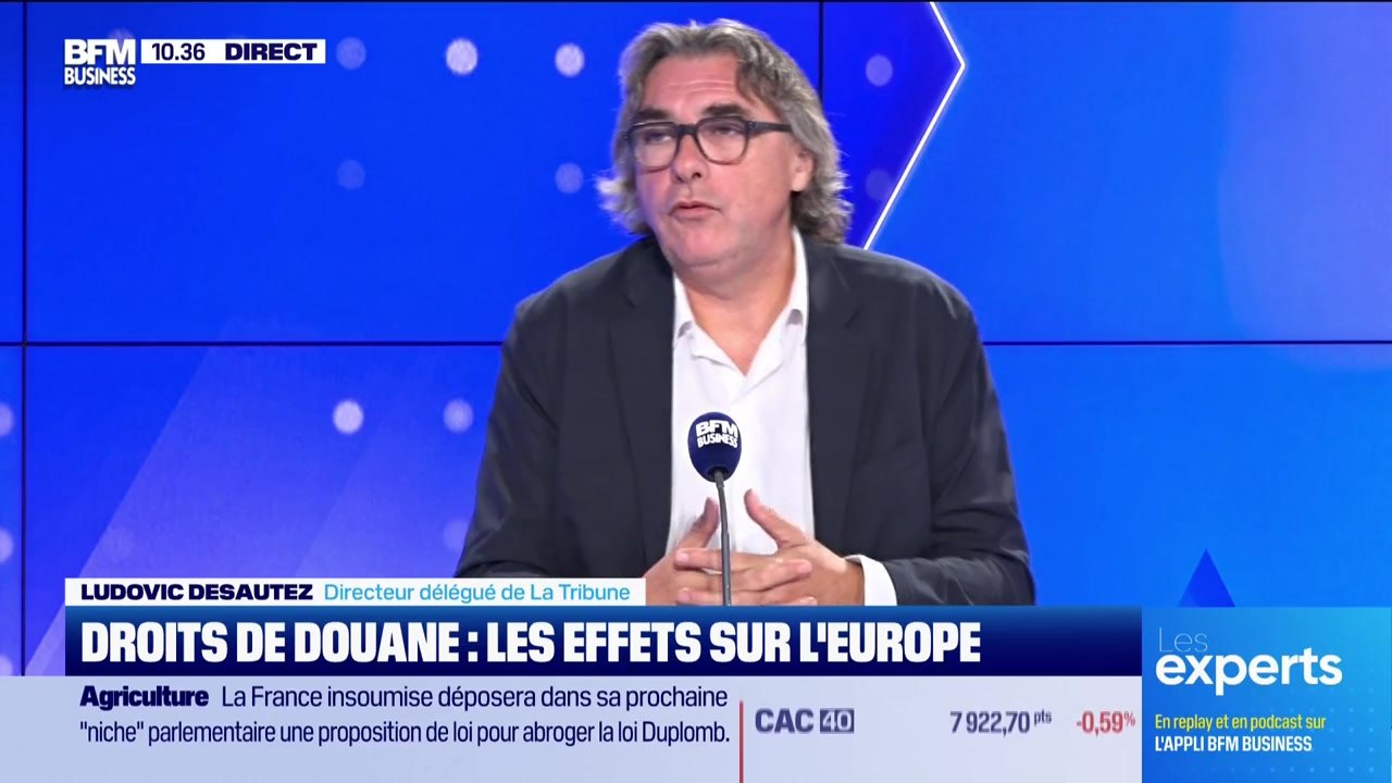 Les Experts : Droits de douane, les effets sur l'Europe - 25/08