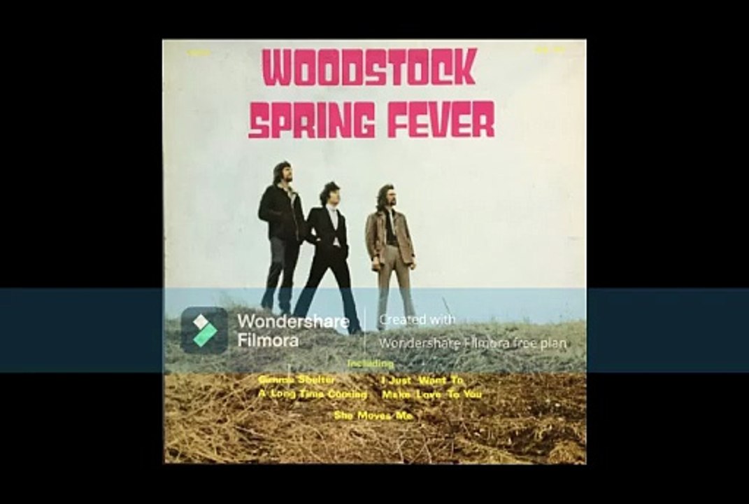 Spring Fever  – Woodstock ; 	Blues Rock 1970.