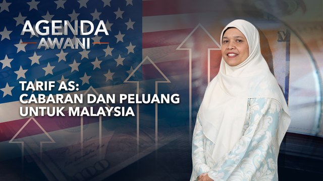 Agenda AWANI: Tarif AS | Cabaran dan peluang untuk malaysia