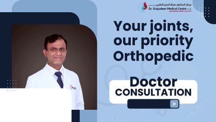 Best Orthopedic Surgeons in Dubai | Advanced Treatment