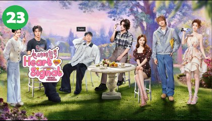 Heart Signal (China Version) S8 Episode 23 | Eng Sub