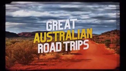 Great Australian Road Trips S01E04 (2025)