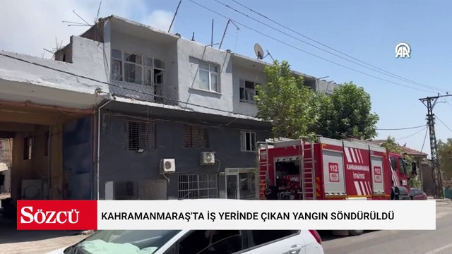 Kahramanmaraş'ta iş yerinde çıkan yangın söndürüldü