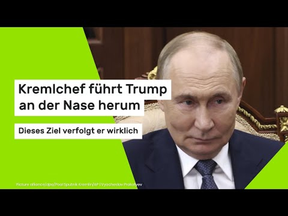 Kremlchef führt Trump an der Nase herum - dieses Ziel verfolgt er wirklich