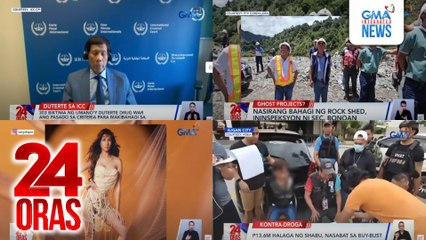 24 Oras: (Part 2) Drug war victims, makakaharap sa ICC si FPRRD? | Ghost projects ng DPWH | Post bday celeb ni Sanya, atbp.