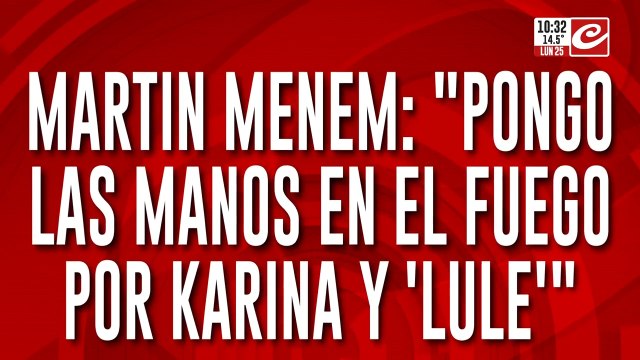 Martín Meme habló del escándalo de coimas que sacude al Gobierno: Pongo las manos en el fuego por Karina y 'Lule'