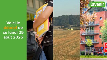 Le débrief du 25 août 2025
