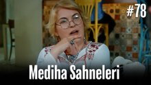 Mediha Sahneleri #78