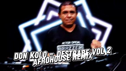 Don Kolo - Destrabe Vol 2 - Kandela Hits Remix