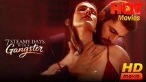 7 Steamy Days With A Gangster | Full Movie HD - Best Drama ShortFilms Hot Romance Love 18+