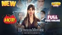The Betrayed Mother Is The Divine Heiress I New Romance Drama - Full