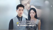 [Doblado ES] La Esposa Que Despreciaba Es Mi Primer Amor! en Español