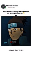 when pro gamer acknowledge my gaming skills once