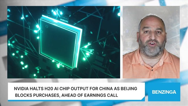 Nvidia Halts H20 AI Chip Output For China As Beijing Blocks Purchases, Ahead Of Earnings Call