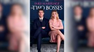 The Fake Marriage of Two Bosses Full Movie