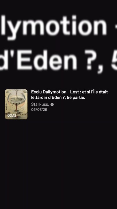 Exclusivité Dailymotion - Lost : et si l'Île était le Jardin d'Eden ? #15
