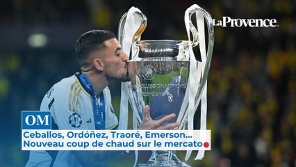 OM : Ceballos, Ordóñez, Traoré, Emerson...  Nouveau coup de chaud sur le mercato