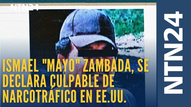 Ismael Mayo Zambada, líder del cártel de Sinaloa, se declara culpable de narcotráfico en Estados Unidos