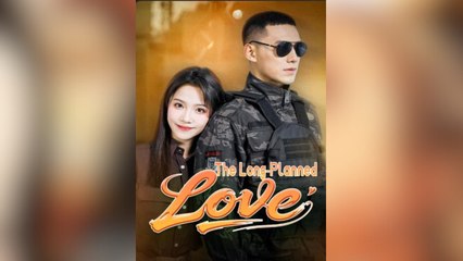 The Long-Planned Love