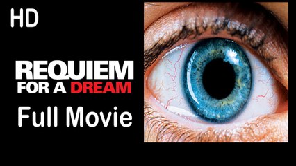 Requiem for a Dream (2000) Full Movie HD