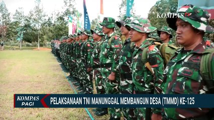 TNI Manunggal Membangun Desa ke-125, Rangkai Harapan di Bumi Kutai Timur | KOMPAS PAGI