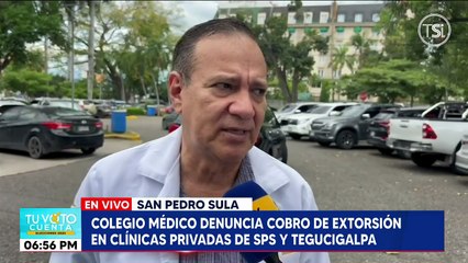 Colegio Médico denuncia cobro de extorsión en cliínicas privadas de SPS y Tegucigalpa