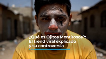 ¿Qué es Ojitos Mentirosos?: El trend viral explicado y su controversiaoh