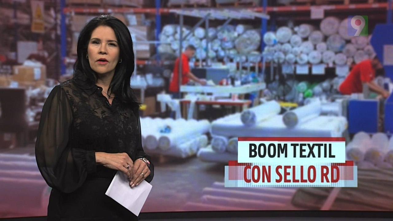 Boom textil con sello RD | El Informe con Alicia Ortega