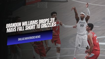 Brandon Williams Drops 31 & Naji Marshall Adds 29 in Mavs' Tough Loss to Grizzlies | Must-See Highlights!