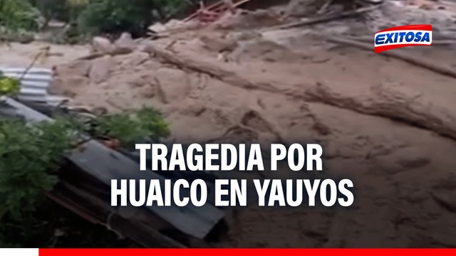 Tragedia en Yauyos: Hija, madre y abuela mueren sepultadas por caída de huaico tras fuertes lluvias