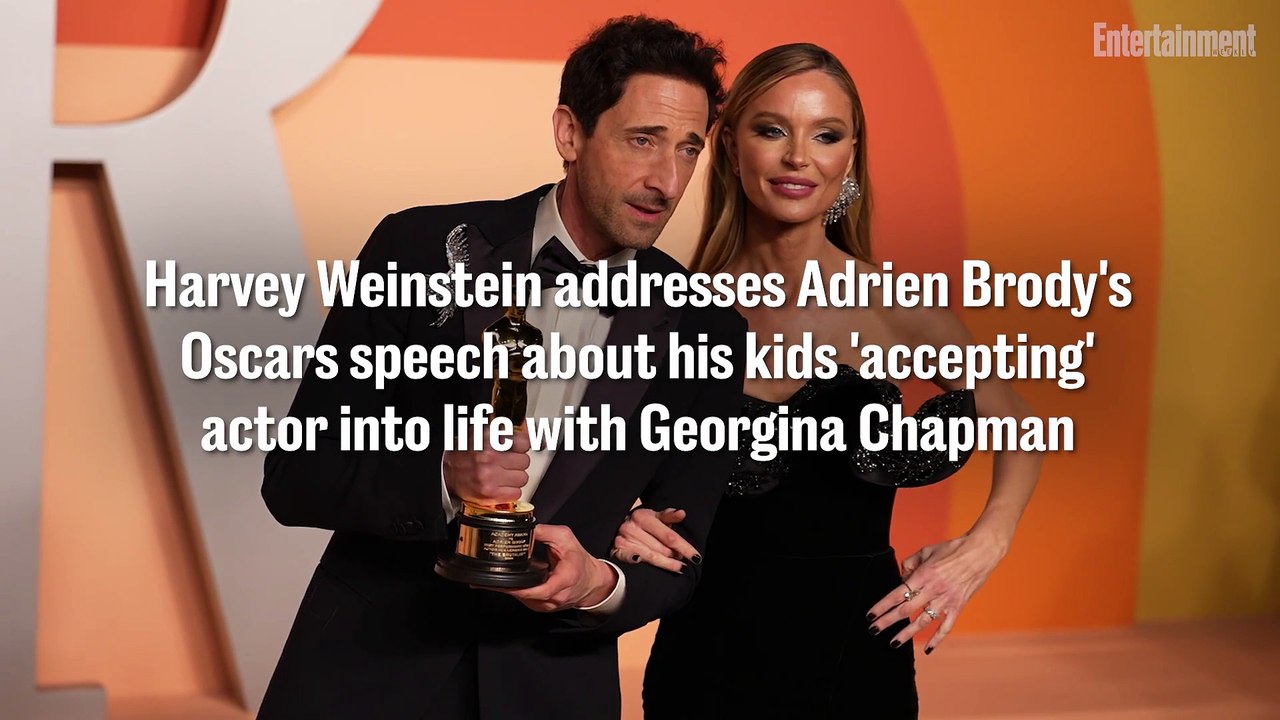 Harvey Weinstein addresses Adrien Brody's Oscars speech about his kids 'accepting' actor into life with Georgina Chapman