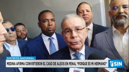 Medina: convirtieron el caso de Alexis en penal “porque es mi hermano” | Primera Emisión SIN
