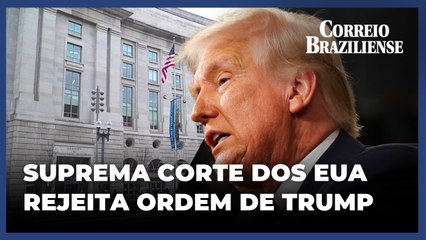 Suprema Corte contraria Trump e ordena liberação de US$ 2 milhões em ajuda internacional