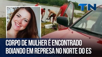 Corpo de mulher é encontrado boiando em represa no Norte do ES