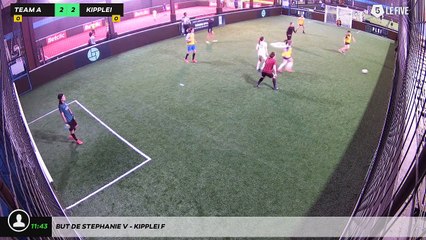 But de Stephanie V - Kipplei F